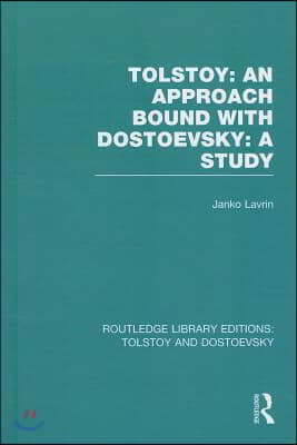 Tolstoy: An Approach bound with Dostoevsky: A Study