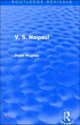 V. S. Naipaul (Routledge Revivals)