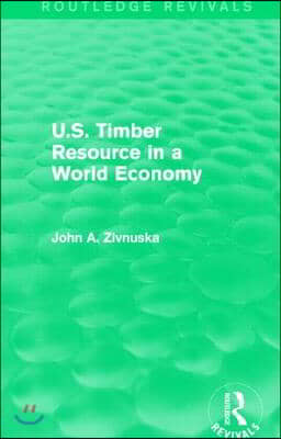 U.S. Timber Resource in a World Economy (Routledge Revivals)