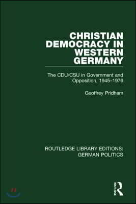 Christian Democracy in Western Germany (RLE: German Politics)