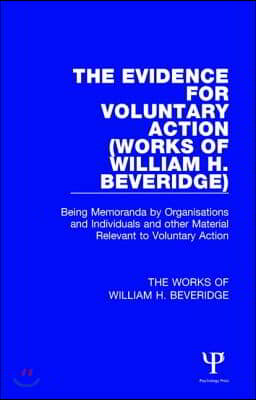 Evidence for Voluntary Action (Works of William H. Beveridge)