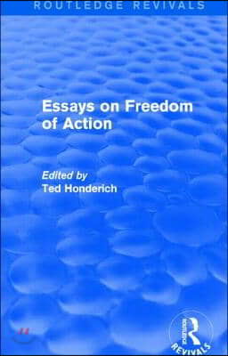 Essays on Freedom of Action (Routledge Revivals)