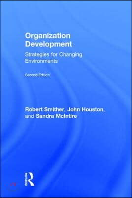 Organization Development: Strategies for Changing Environments