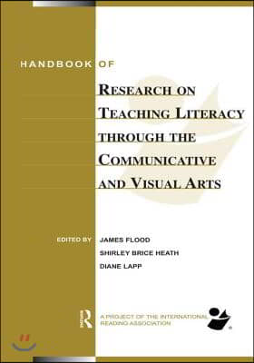 Handbook of Research on Teaching Literacy Through the Communicative and Visual Arts