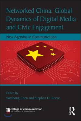 Networked China: Global Dynamics of Digital Media and Civic Engagement