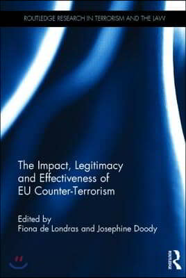 Impact, Legitimacy and Effectiveness of EU Counter-Terrorism