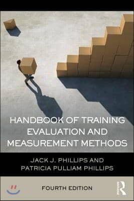 Handbook of Training Evaluation and Measurement Methods