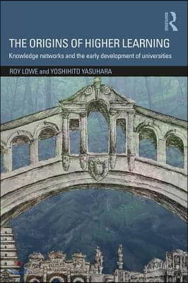 The Origins of Higher Learning: Knowledge networks and the early development of universities