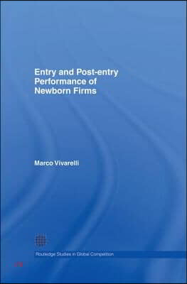 Entry and Post-Entry Performance of Newborn Firms