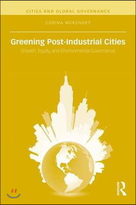 Greening Post-Industrial Cities