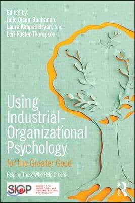 Using Industrial-Organizational Psychology for the Greater Good