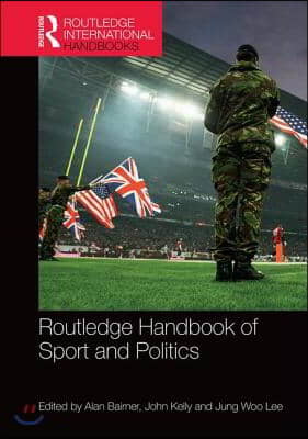 Routledge Handbook of Sport and Politics