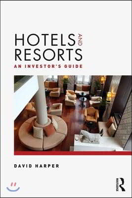 Hotels and Resorts: An investor&#39;s guide