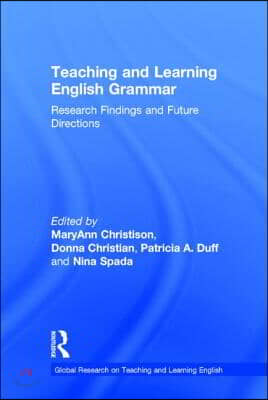 Teaching and Learning English Grammar : Research Findings and Future Directions (Hardcover)