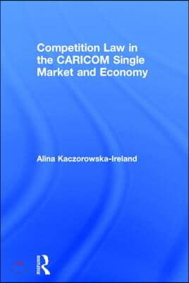 Competition Law in the CARICOM Single Market and Economy