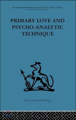 Primary Love and Psycho-analytic Technique