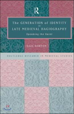 Generation of Identity in Late Medieval Hagiography