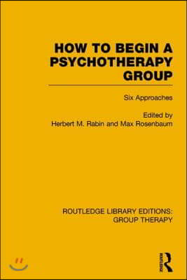 How to Begin a Psychotherapy Group (RLE: Group Therapy)