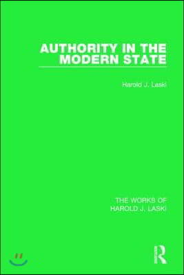 Authority in the Modern State (Works of Harold J. Laski)