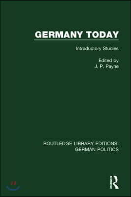 Germany Today (RLE: German Politics)