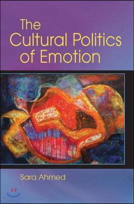 The Cultural Politics of Emotion