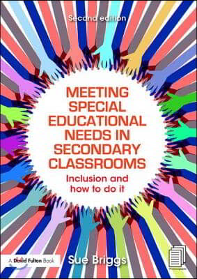 Meeting Special Educational Needs in Secondary Classrooms