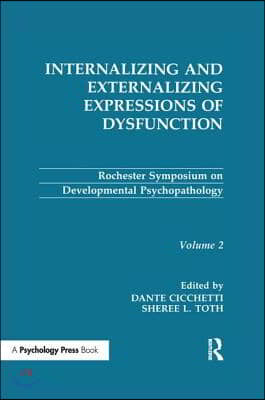 Internalizing and Externalizing Expressions of Dysfunction