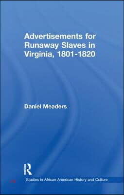 Advertisements for Runaway Slaves in Virginia, 1801-1820