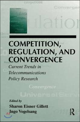 Competition, Regulation, and Convergence