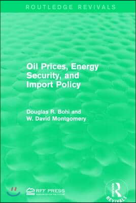 Oil Prices, Energy Security, and Import Policy