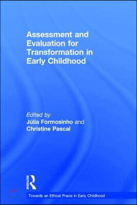 Assessment and Evaluation for Transformation in Early Childhood