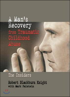 A Man&#39;s Recovery from Traumatic Childhood Abuse