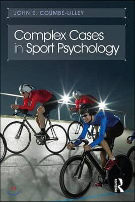 Complex Cases in Sport Psychology