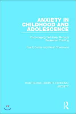 Anxiety in Childhood and Adolescence