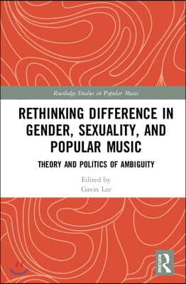 Rethinking Difference in Gender, Sexuality, and Popular Music