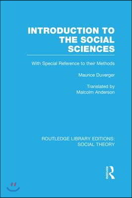 Introduction to the Social Sciences (RLE Social Theory)