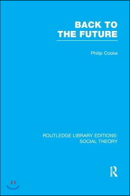 Back to the Future (RLE Social Theory)