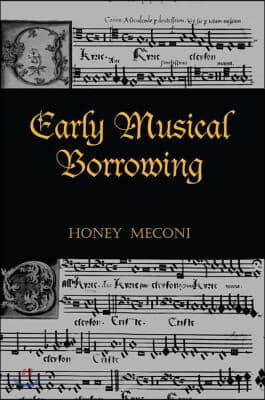 Early Musical Borrowing