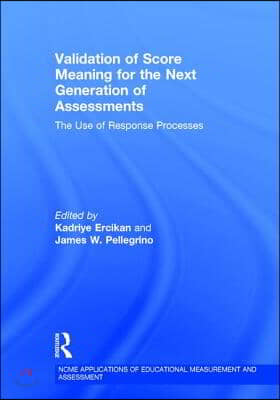 The Validation of Score Meaning for the Next Generation of Assessments
