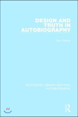 Design and Truth in Autobiography