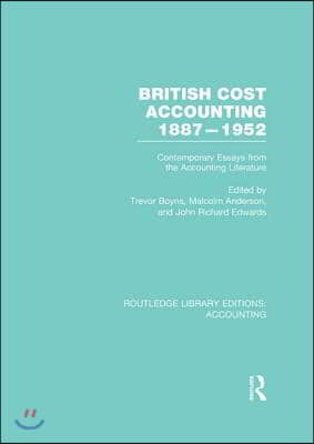 British Cost Accounting 1887-1952 (RLE Accounting)