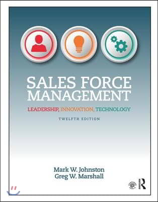 Sales Force Management: Leadership, Innovation, Technology