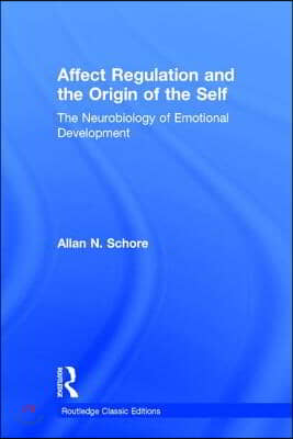 Affect Regulation and the Origin of the Self