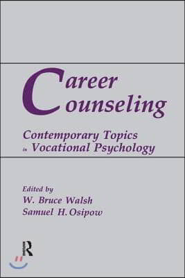 Career Counseling: Contemporary Topics in Vocational Psychology