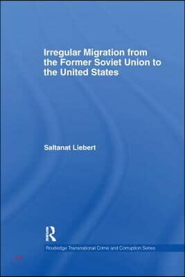 Irregular Migration from the Former Soviet Union to the United States