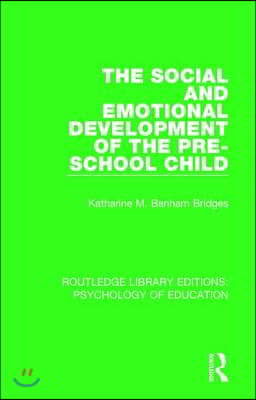 Social and Emotional Development of the Pre-School Child