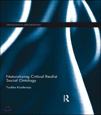 Naturalizing Critical Realist Social Ontology