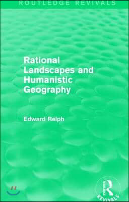 Rational Landscapes and Humanistic Geography