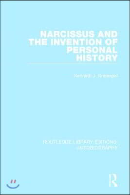 Narcissus and the Invention of Personal History