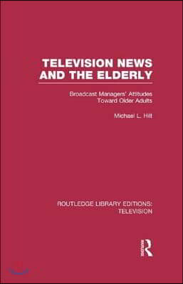 Television News and the Elderly